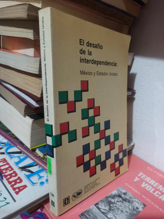 EL DESAFIO DE LA INTERDEPENDENCIA POR EDITORIAL FONDO DE CULTURA ECONÓMICA USADO POLÍTICA JUÁREZ