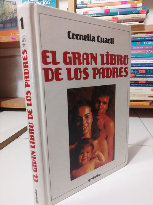 EL GRAN LIBRO DE LOS PADRES POR CORNELIA QUARTI USADO PSICOLOGÍA JUAREZ