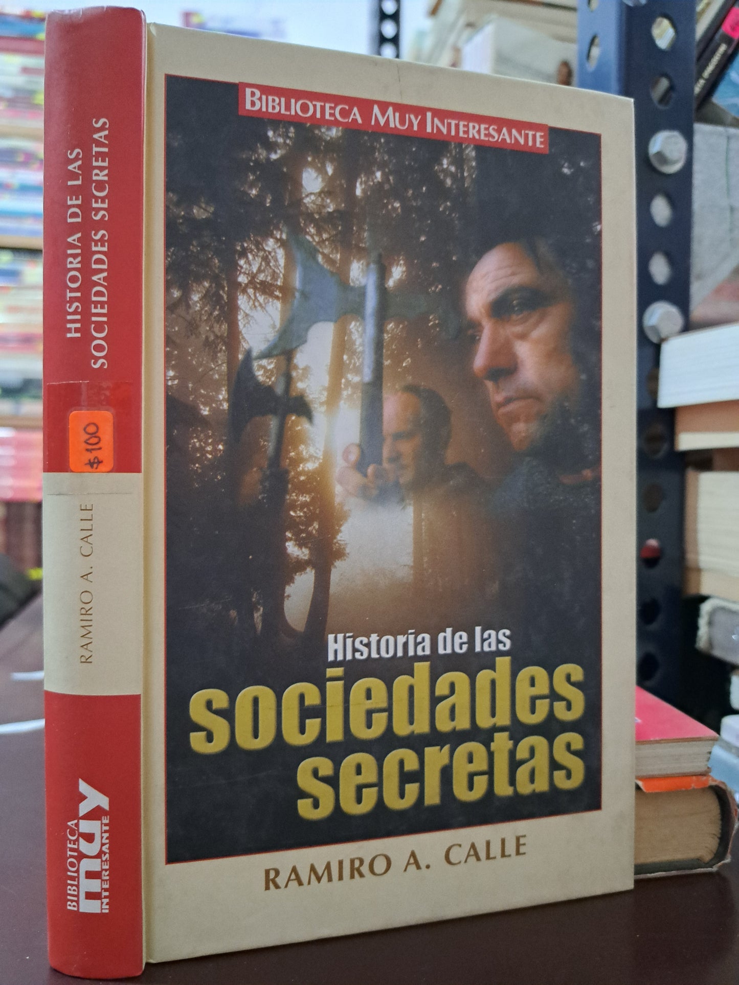 HISTORIA DE LAS SOCIEDADES SECRETAS RAMIRO A. CALLE USADO HISTORIA LITERARIO 305