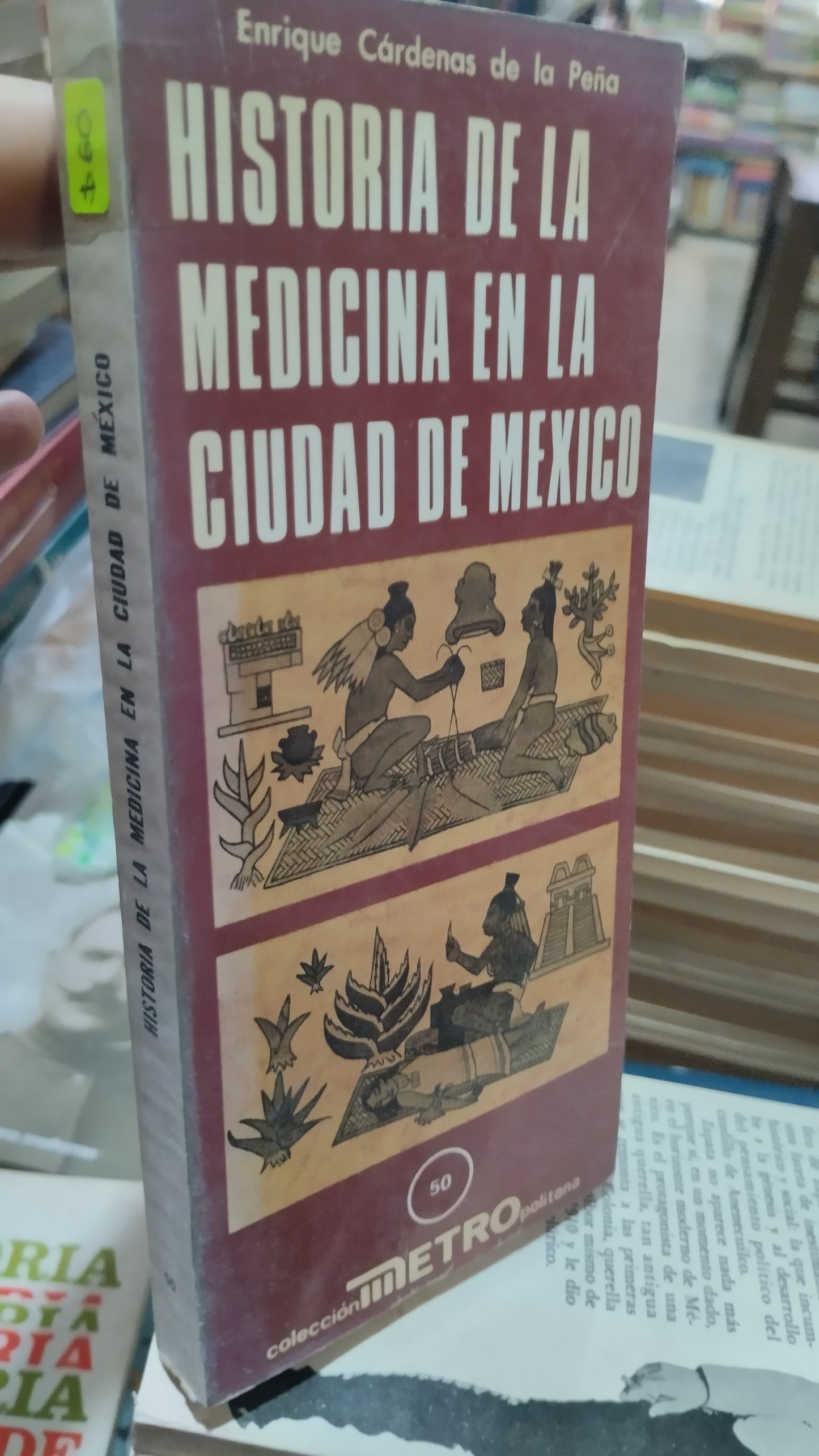 HISTORIA DE LA MEDICINA EN LA CIUDAD DE MEXICO POR ENRIQUE CARDENAS DE LA PEÑA LIBRO USADO HISTORIA ALDAMA