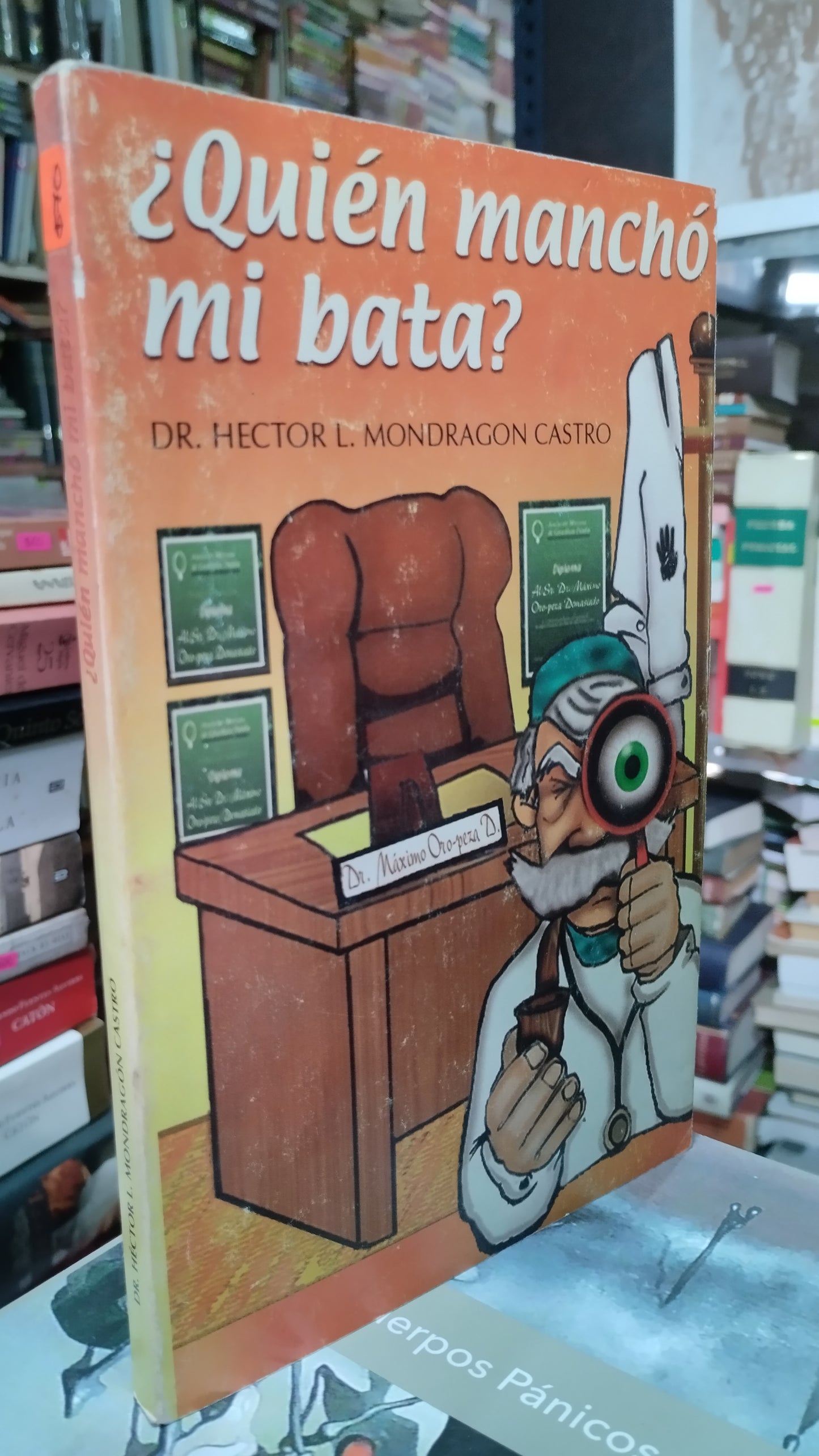 QUIEN MACHO MI BATA POR HECTOR L MONDRAGON CASTRO LIBRO USADO NOVELAS ALDAMA