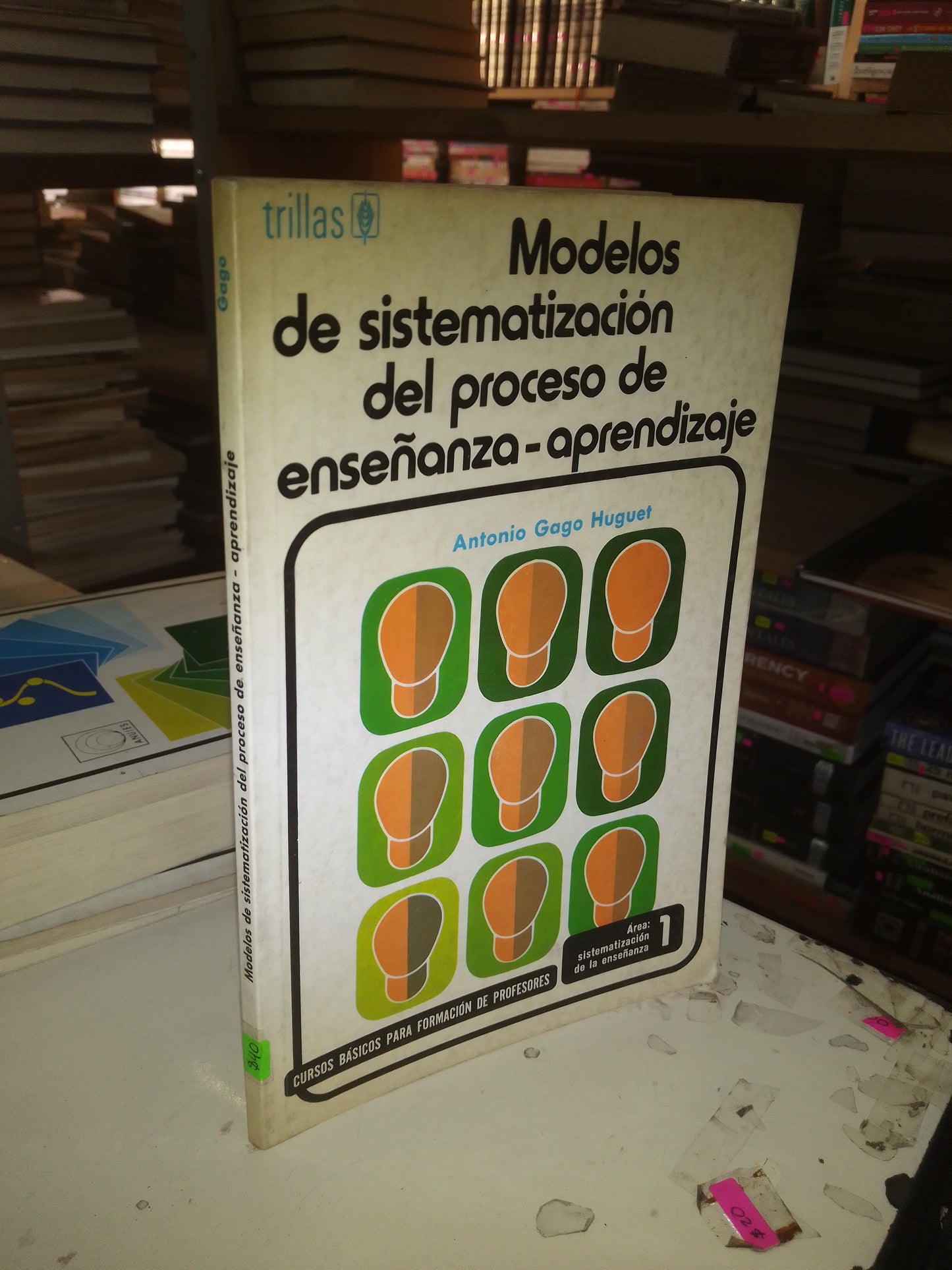 MODELOS DE SISTEMATIZACIÓN DEL PROCESO DE ENSEÑANZA-APRENDIZAJE POR ANTONIO GAGO HUGUET USADO EDUCACIÓN LITERARIO 207