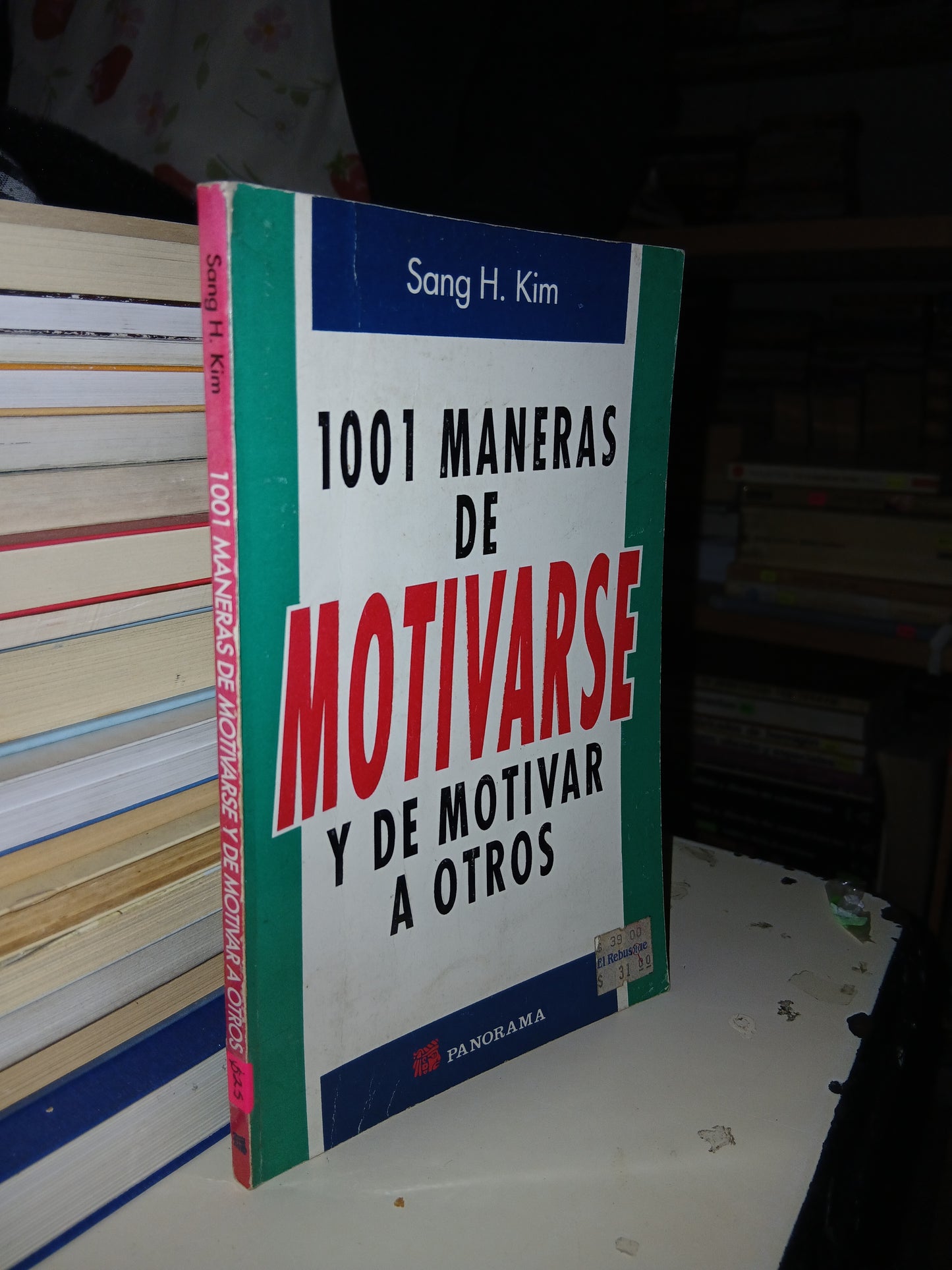 1001 MANERAS DE MOTIVARSE Y DE MOTIVAR A OTROS POR SANG H. KIM USADO SUPERACIÓN PERSONAL LITERARIO 207