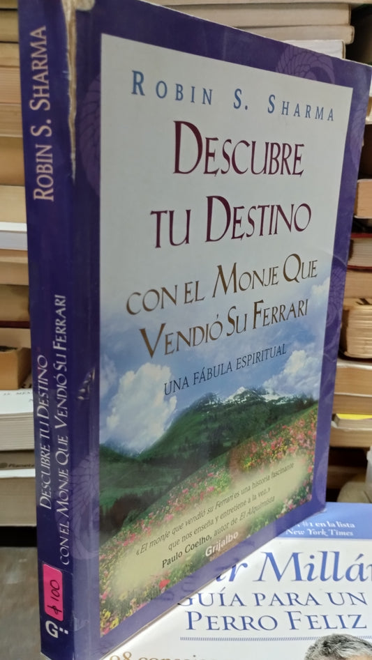 DESCUBRE TU DESTINO CON EL MONJE QUE VENDIO SU FERRARI POR ROBIN S SHARMA LIBRO USADO SUPERACION PERSONAL ALDAMA