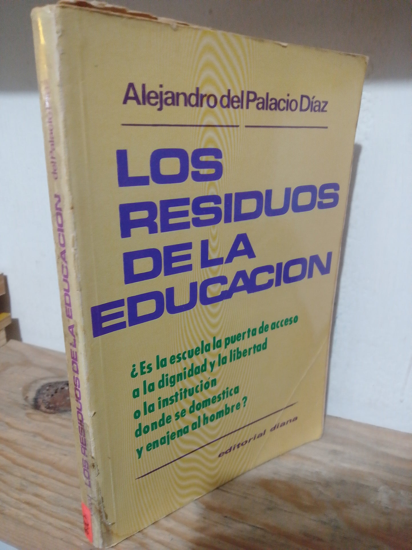 LOS RESIDUOS DE LA EDUCACION POR ALEJANDRO DEL PALACIO DIAZ USADO EDUCACION JUAREZ