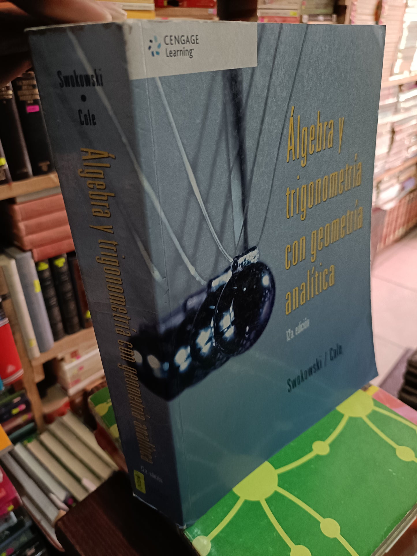 ALGEBRA Y TRIGONOMETRIA CON GEOMETRIA ANALITICA POT SWOKOSKI COLE USADO MATEMÁTICAS LITERARIO 305