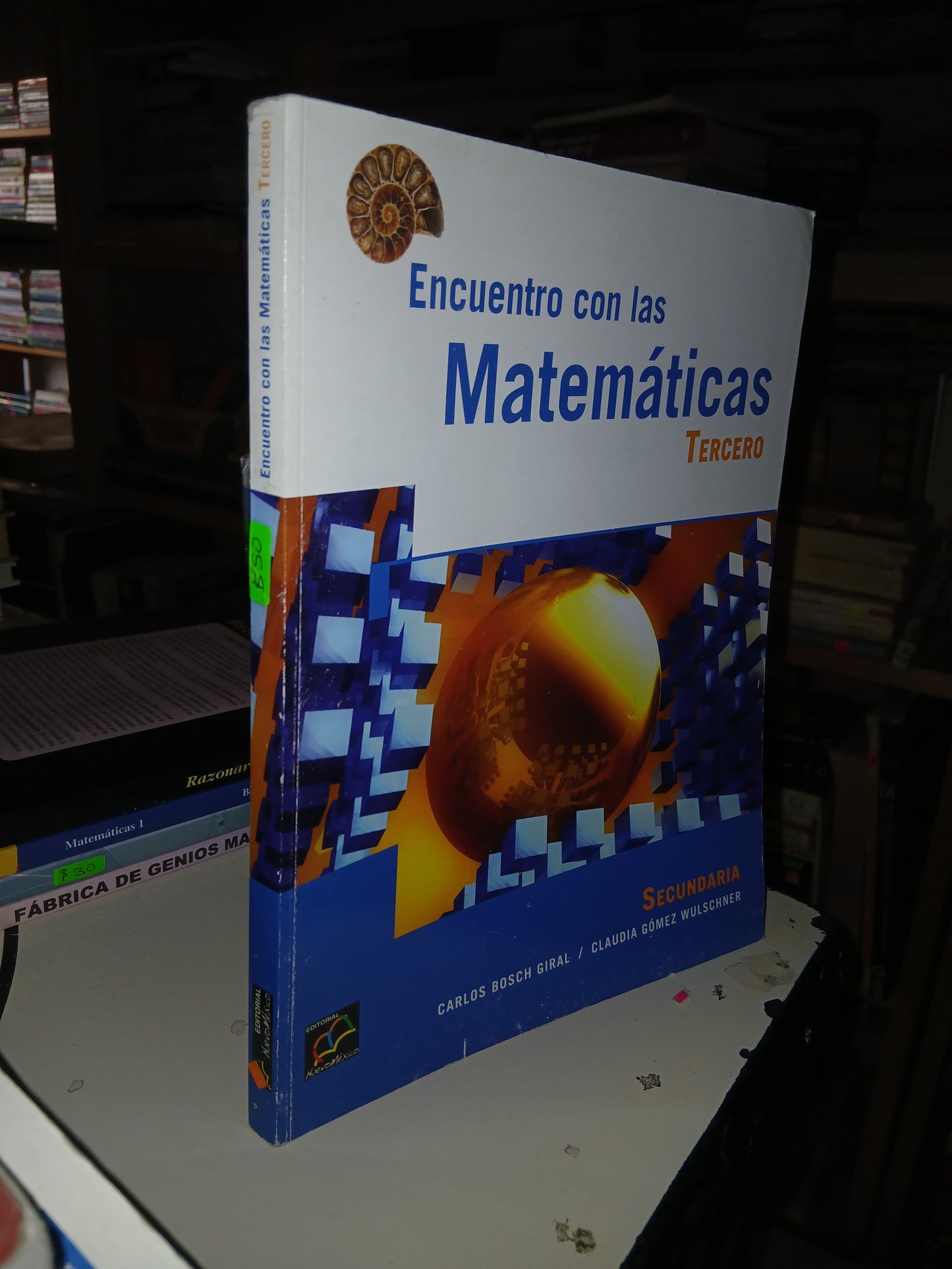 ENCUENTRO CON LAS MATEMÁTICAS (SECUNDARIA) POR CARLOS BOSCH GIRAL Y CLAUDIA GÓMEZ WULSCHNER USADO MATEMÁTICAS LITERARIO 207