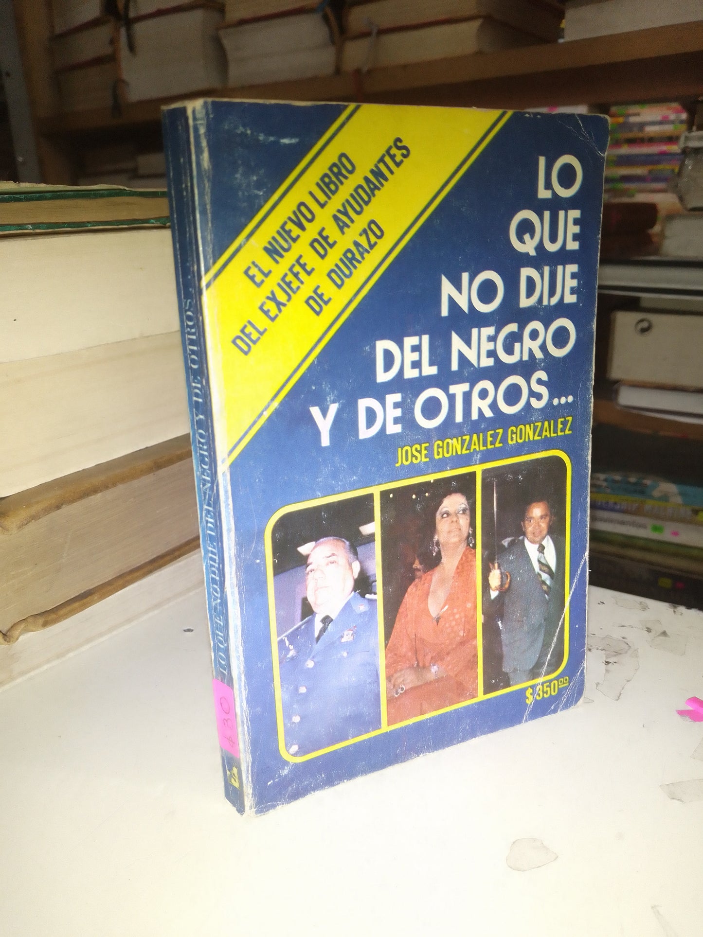 LO QUE NO DIJE DEL NEGRO Y DE OTROS... POR JOSÉ GONZÁLES GONZÁLEZ USADO POLÍTICA LITERARIO 207