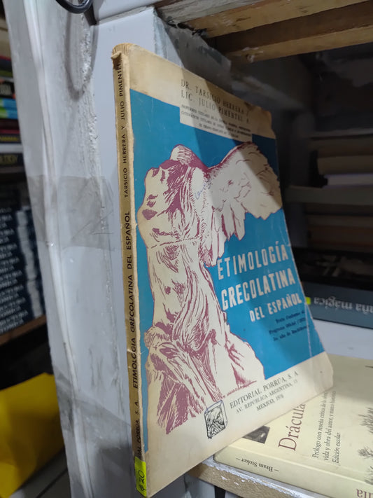 ETIMOLOGIA GRECOLATINA DEL ESPAÑOL POR TARSICIO HERRERA Z. USADO EDUCACION JUAREZ