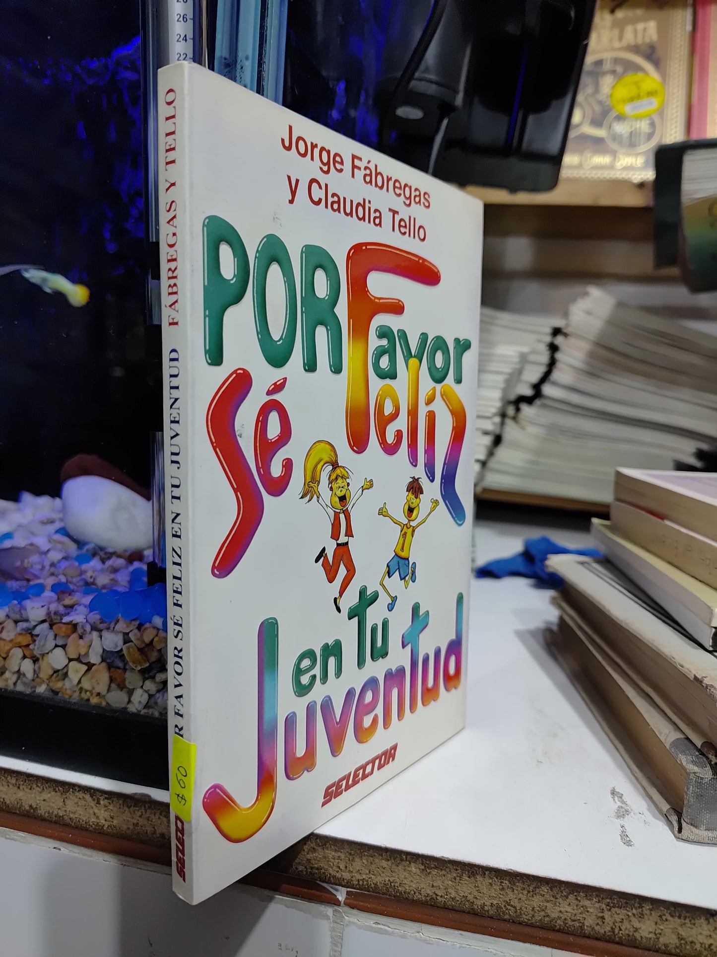 POR FAVOR SE FELIZ EN TU JUVENTUD POR JORGE FABREGAS USADO SUP PERSONAL JUAREZ