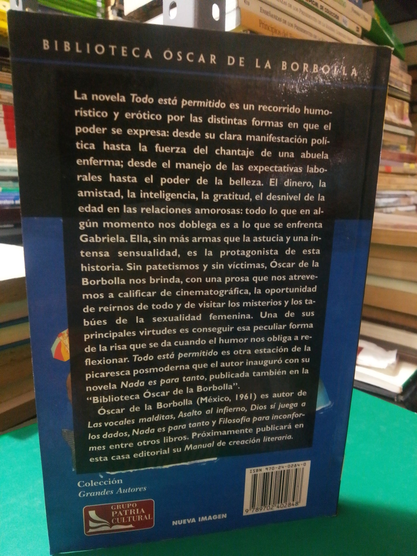 TODO ESTA PERMITIDO POR OSCAR DE LA BORBOLLA USADO NOVELA JUAREZ
