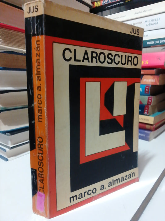 CLAROSCURO POR MARCO A.ALMAZAN USADO NOVELA JUÁREZ