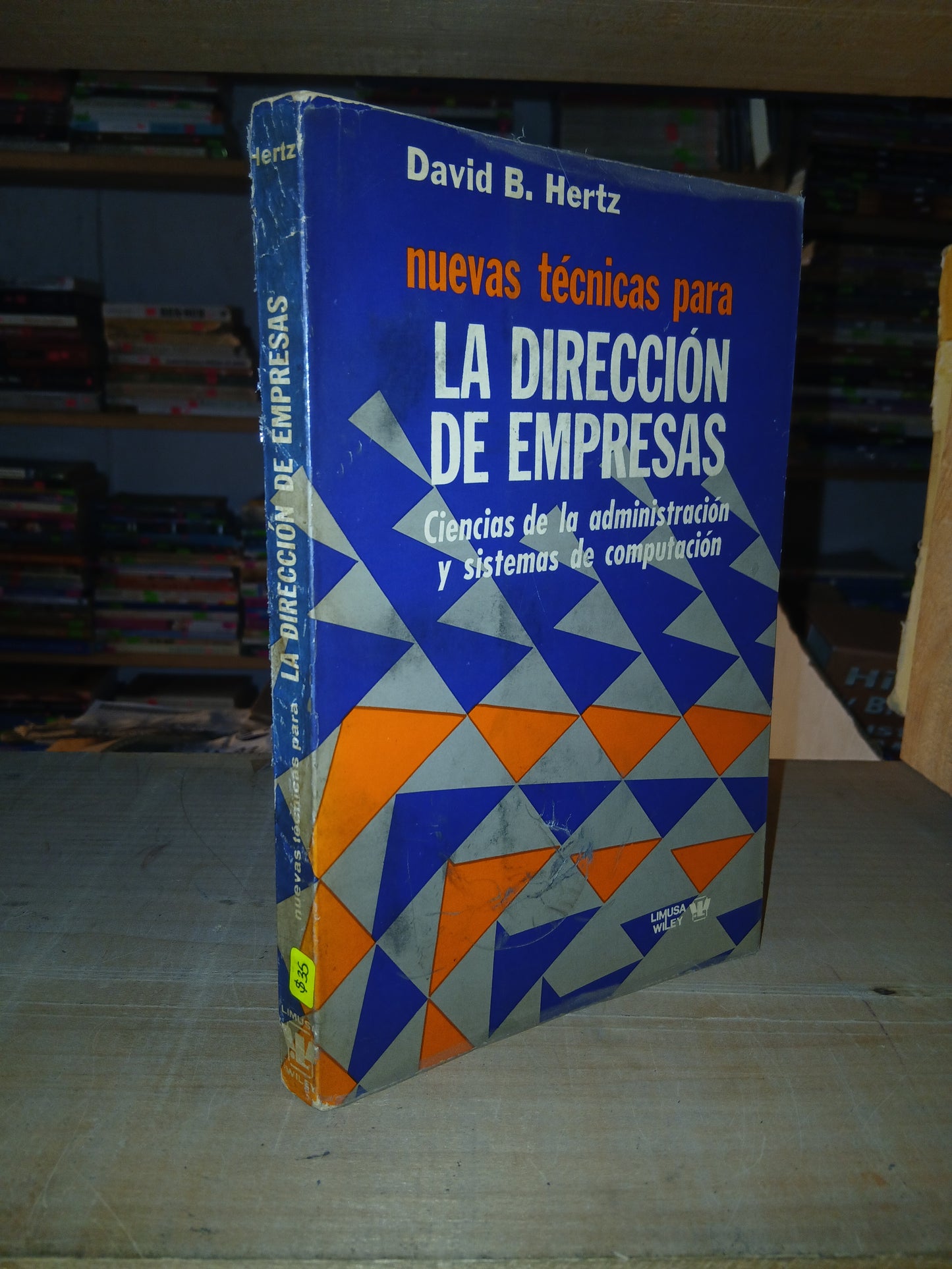 NUEVAS TÉCNICAS PARA LA DIRECCIÓN DE EMPRESAS: CIENCIAS DE LA ADMINISTRACIÓN Y SISTEMAS DE COMPUTACIÓN POR DAVID B. HERTZ USADO ADMINISTRACIÓN LITERARIO 207
