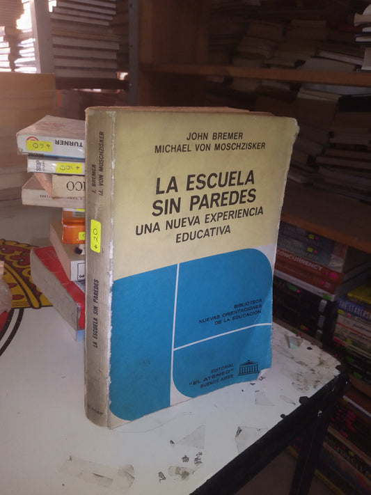 LA ESCUELA SIN PAREDES POR J  BREMER Y M. VON MOSCHZISKER USADO EDUCACIÓN LITERARIO 207