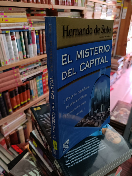 EL MISTERIO DEL CAPITAL POR HERNANDO DE SOTO USADO POLITICA LITERARIO 305