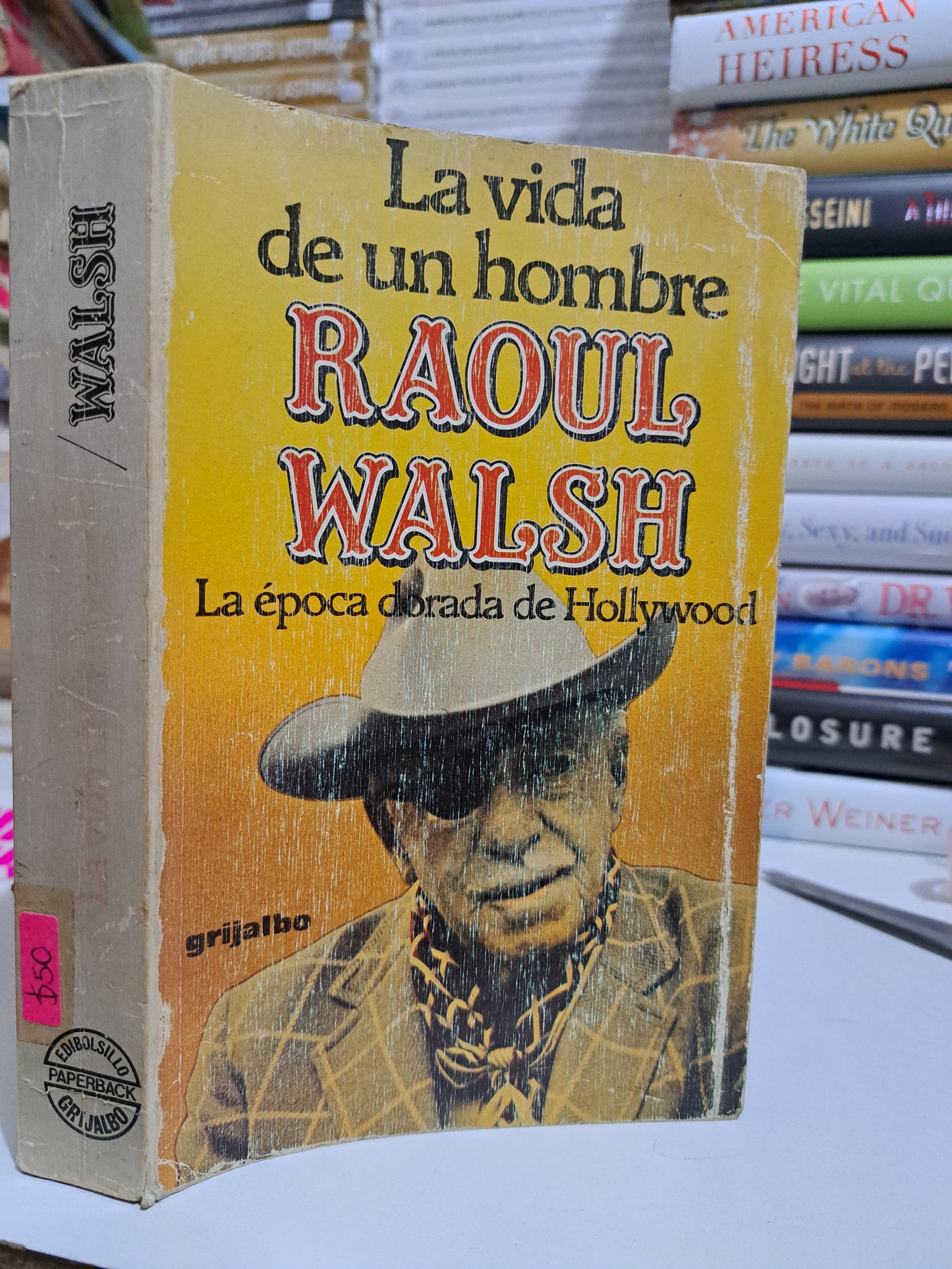 LA VIDA DE UN HOMBRE RAOUL WALSH USADO NOVELA JUÁREZ