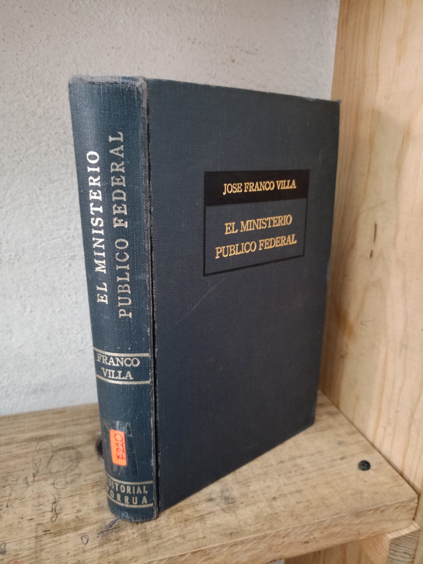 EL MINISTERIO PÚBLICO FEDERAL POR JOSÉ FRANCO VILLA USADO DERECHO LITERARIO 305