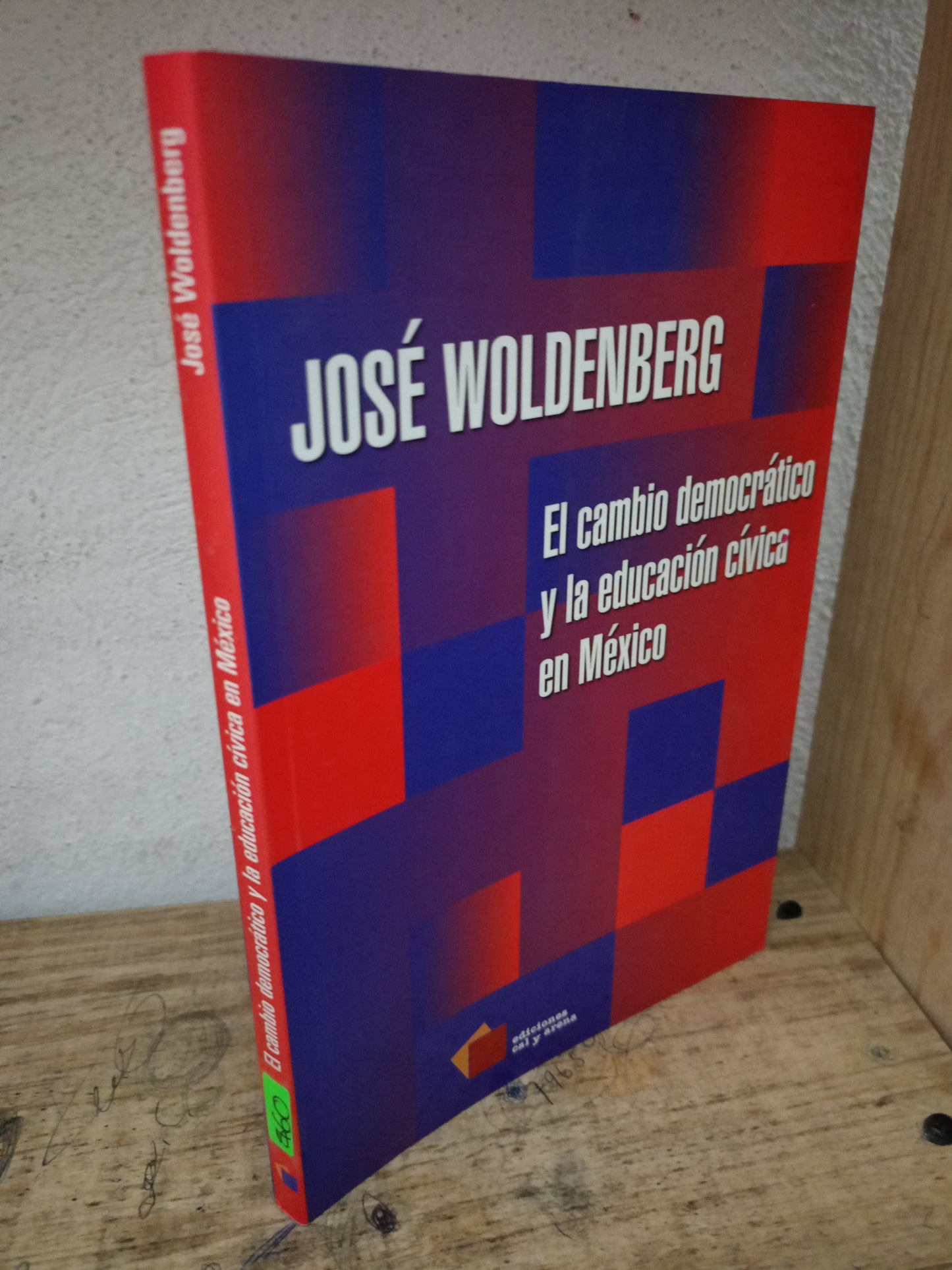 EL CAMINO DEMOCRATICO Y LA EDUCACIÓN CÍVICA EN MEXICO JOSE WOLDENBERG USADO EDUCACIÓN LITERARIO 305