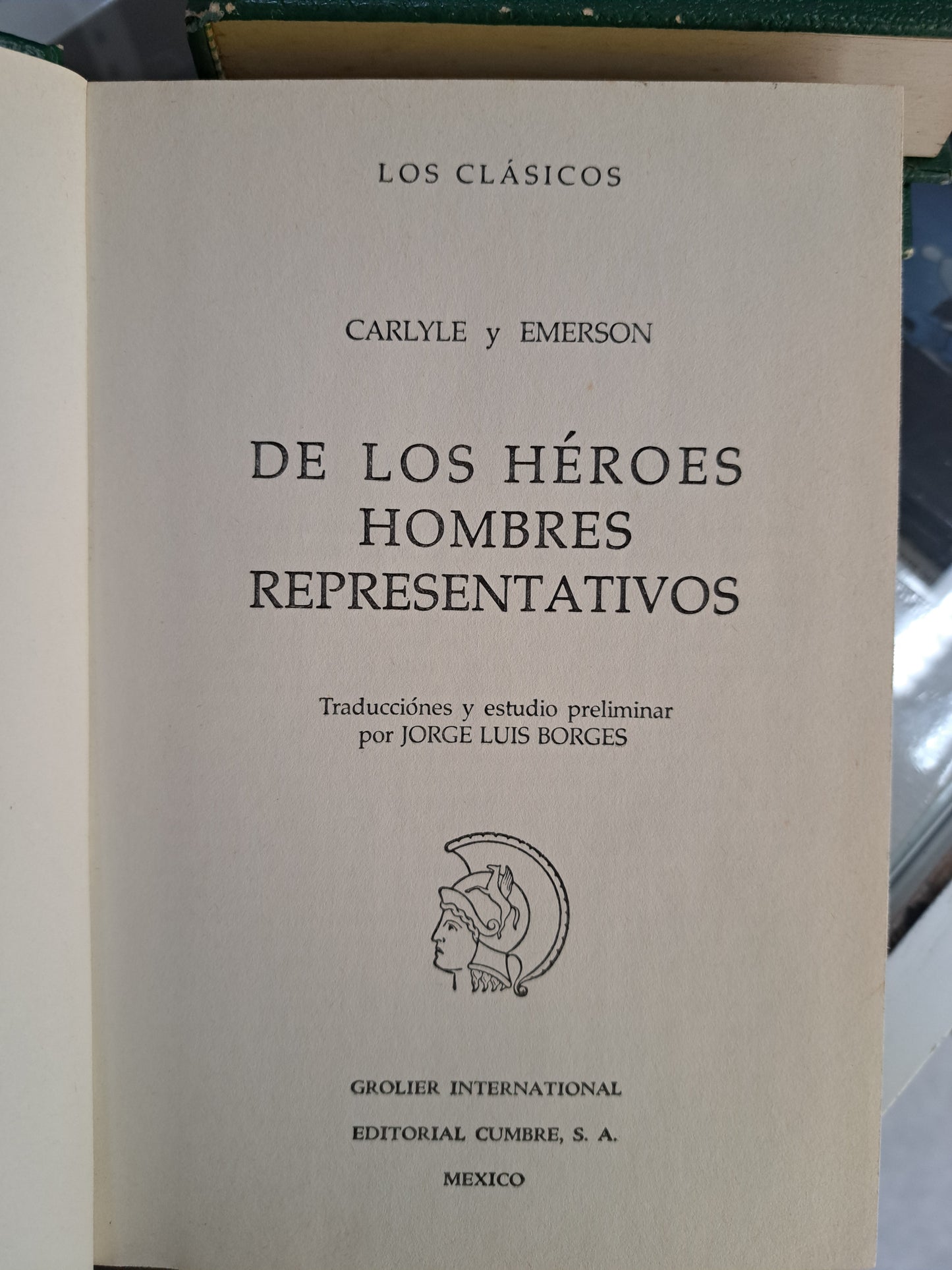 LOS CLÁSICOS CARLYLE Y EMERSON DE LOS HÉROES HOMBRES REPRESENTATIVOS USADO NOVELA JUÁREZ