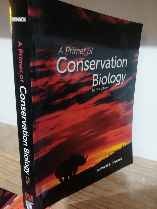 A PRIMER OF CONSERVATION BIOLOGY POR RICHARD B. PRIMACK USADO IDIOMAS JUAREZ