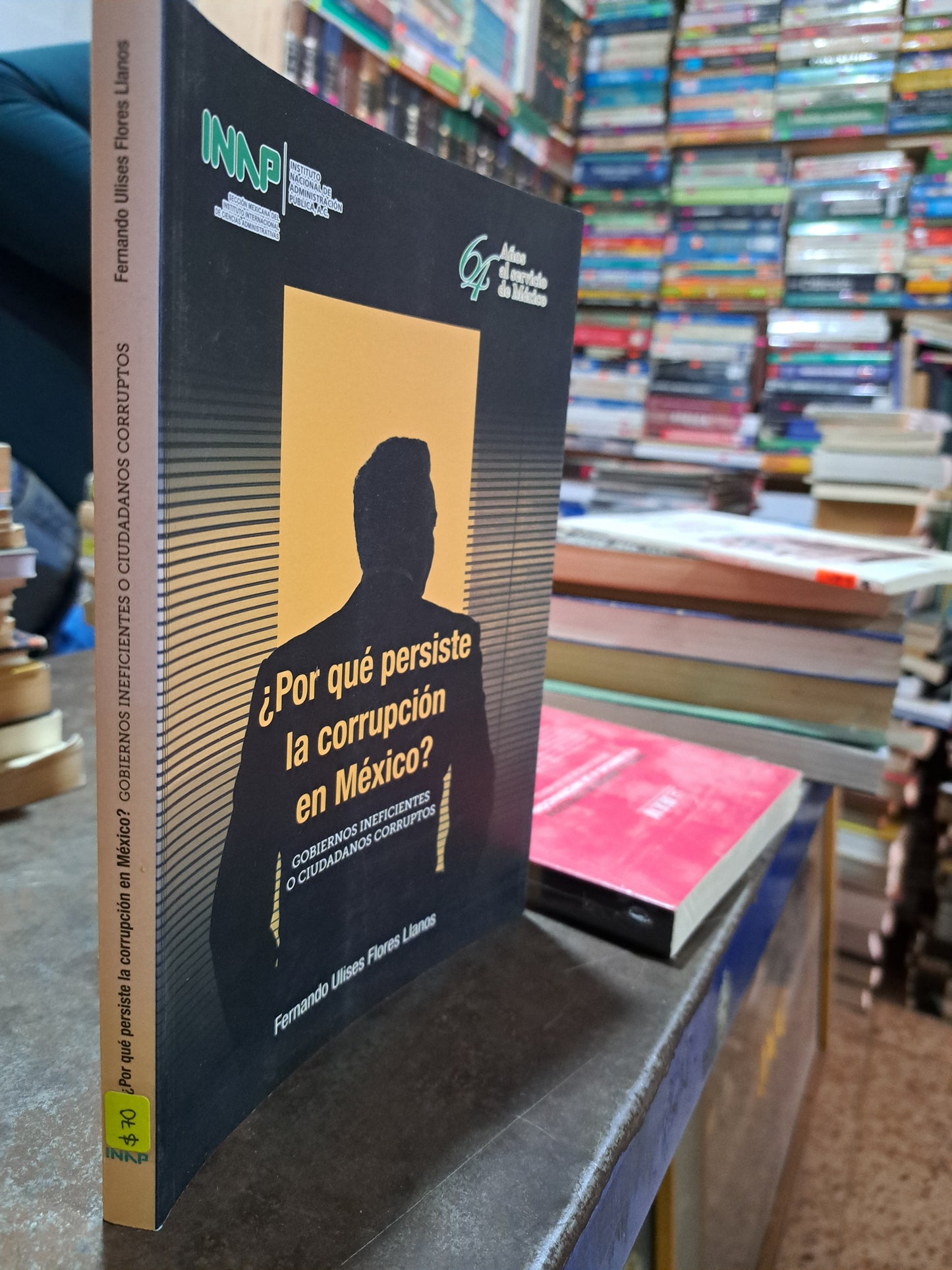 ¿ POR QUE PERSISTE LA CORRUPCION EN MEXICO? FERNANDO ULISES FLORES LLANOS USADO POLÍTICA ALDAMA