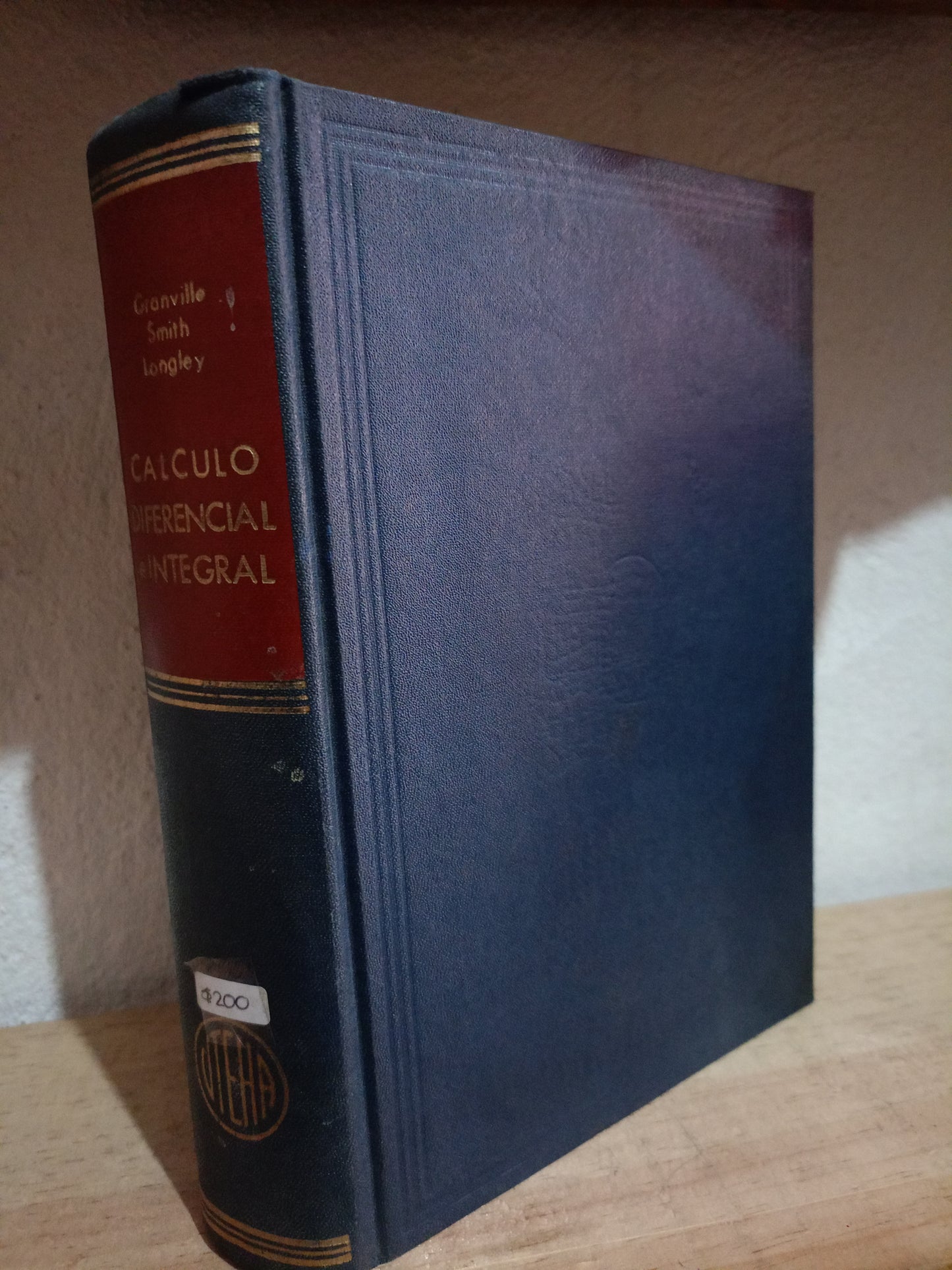 CALCULO DIFERENCIAL E INTEGRAL POR WILLIAM ANTHONY GRANVILLE, PERCEY F. SMITH, WILLIAM RAYMOND LONGLEY USADO MATE LITERARIO 305