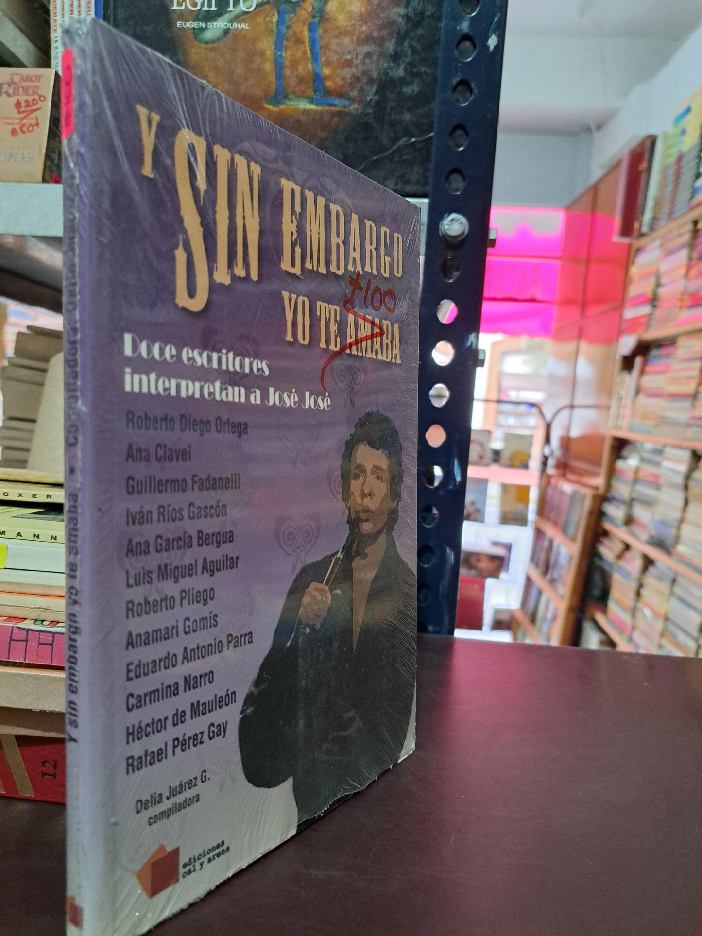 Y SIN EMBARGO YO TE AMABA DELIA JUAREZ G. COMPILADORA NUEVO LIBROS NUEVOS LITERARIO 305