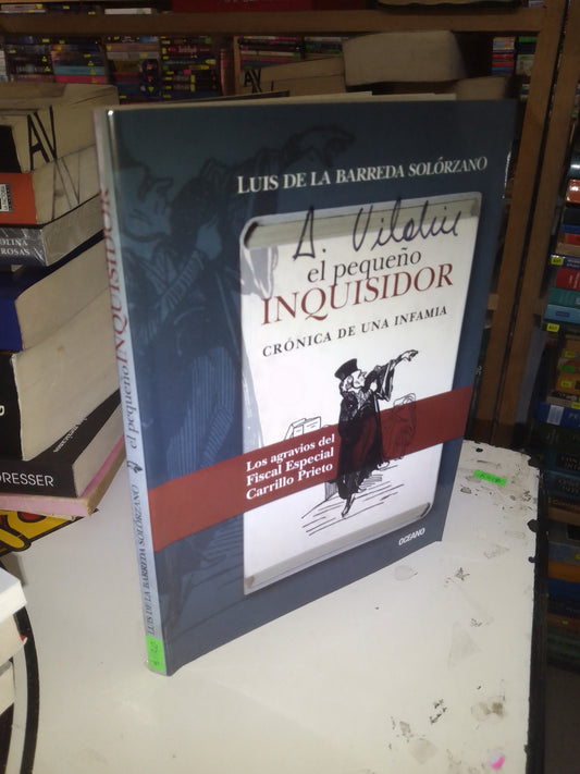 EL PEQUEÑO INQUISIDOR POR LUIS DE LA BARREDA SOLÓRZANO USADO NOVELA LITERARIO 207