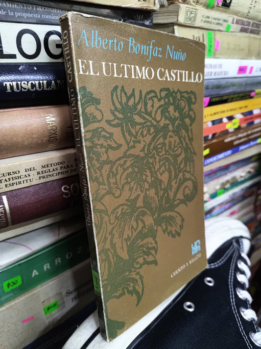 EL ULTIMO CASTILLO POR ALBERTO BONIFAZ NUÑO USADO NOVELAS LITERARIO 207