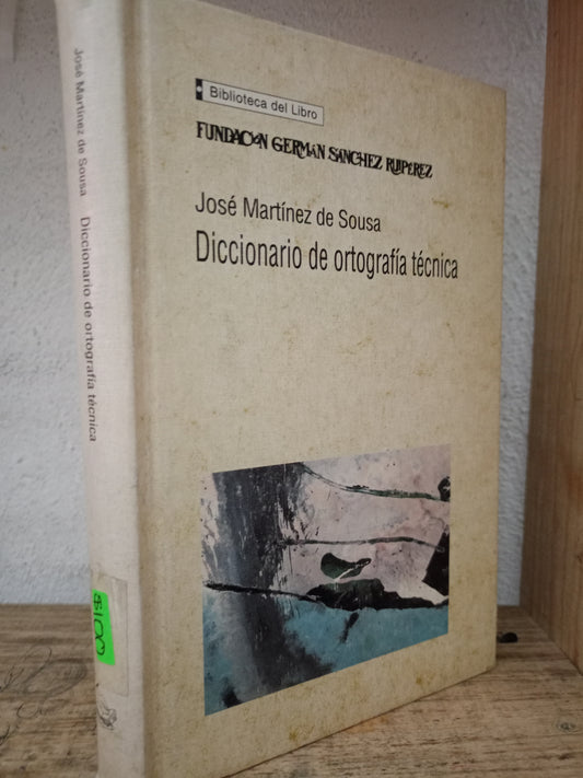 DICCIONARIO DE ORTOGRAFÍA TECNICA JOSE MARTINEZ DE SOUSA USADO EDUCACIÓN LITERARIO 305