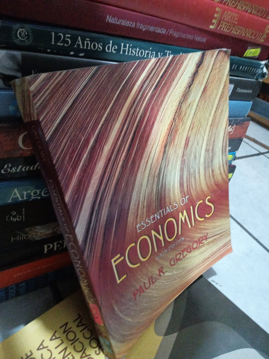 ESSENTIALS OF ECONOMICS POR PAUL R GREGORY USADO ADMINISTRACIÓN JUÁREZ