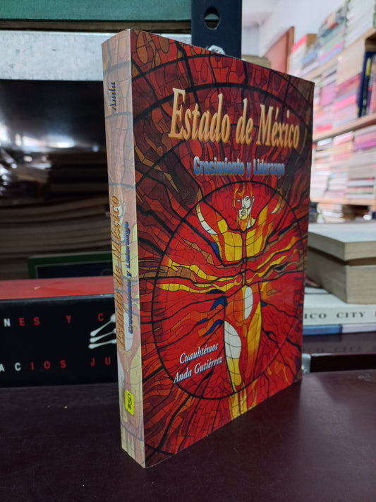 ESTADO DE MEXICO CRECIMIENTO Y LIDERAZGO POR CUAUHTEMOC ANDA GUTIERREZ USADO ESTADO DE MEXICO LITERARIO 305