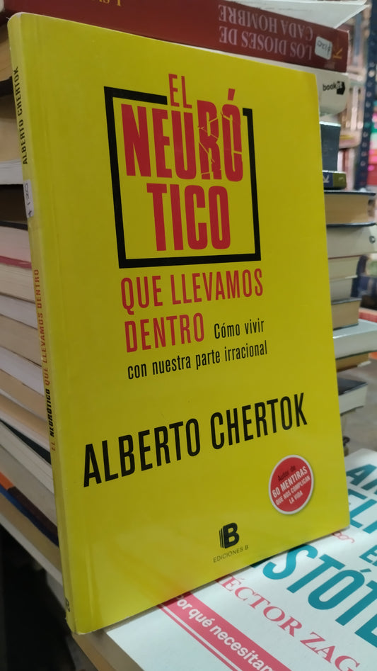 EL NEUROTICO QUE LLEVAMOS DENTRO POR ALBERTO CHERTOK LIBRO USADO SUPERACION PERSONAL ALDAMA