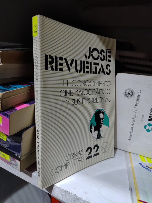 EL CONOCIMIENTO CINEMATOGRAFICO Y SUS PROBLEMAS POR JOSE REVUELTAS USADO SOCIOLOGIA JUAREZ