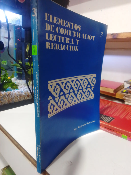 ELEMENTOS DE COMUNICACIÓN LECTURA Y REDACCION 3 POR MA EUGENIA GONZÁLEZ USADO EDUCACION JUAREZ
