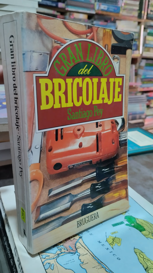 GRAN LIBRO DEL BRICOLAJE POR SANTIAGO PEY LIBRO USADO OFICIOS ALDAMA