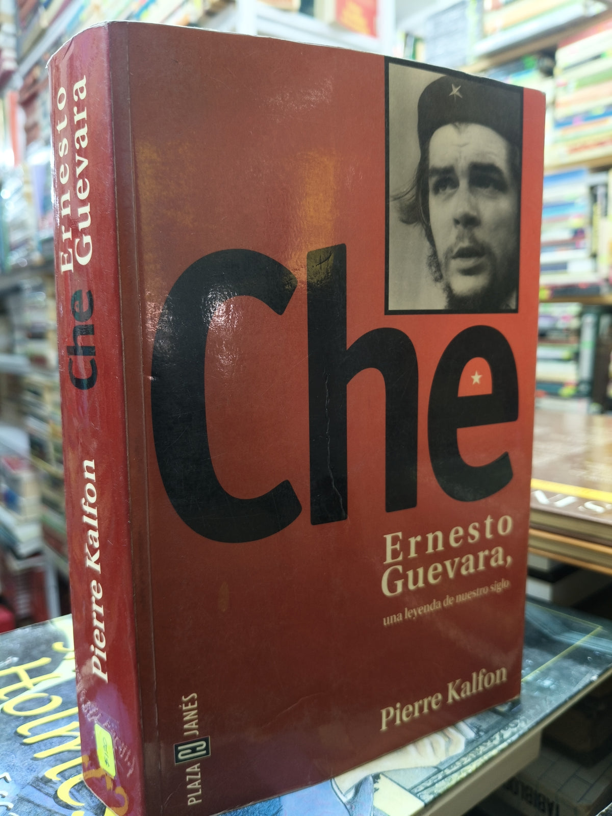 CHE ERNESTO GUEVARA POR PIERRE KALFON USADO POLITICA JUAREZ 507