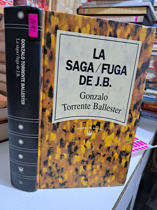 LA SAGA/FUGA DE J.B. GONZALO TORRENTE BALLESTER USADO NOVELA JUÁREZ