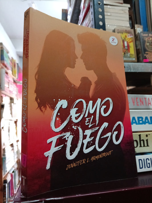 COMO EL FUEGO POR JENNIFER L. ARMENTROUT USADO NOVELA LITERARIO 305