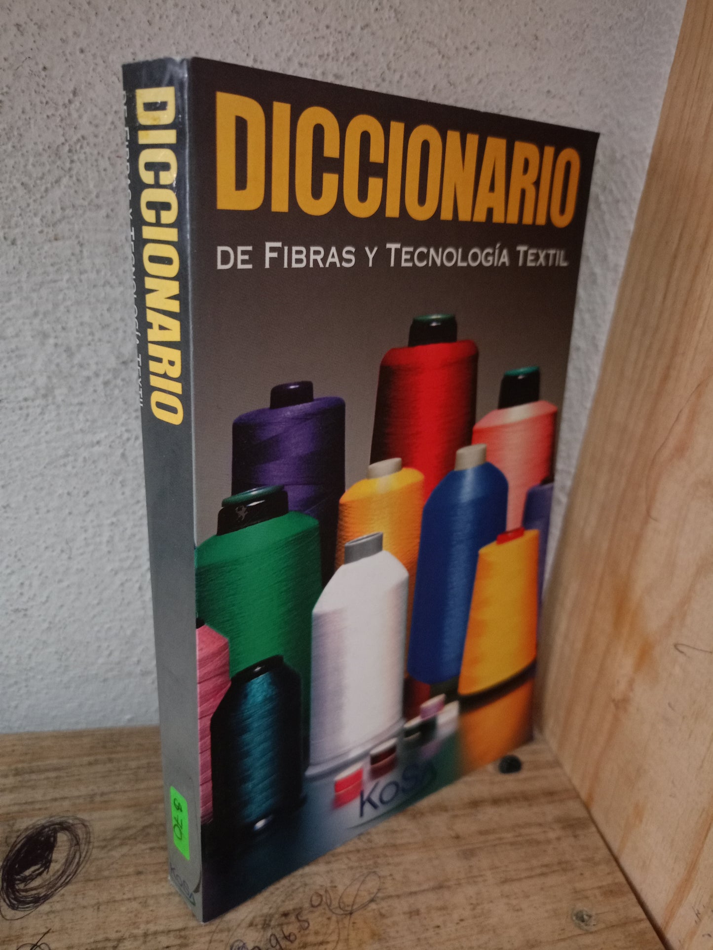 DICCIONARIO DE FIBRAS Y TECNOLOGÍA TEXTIL USADO EDUCACIÓN LITERARIO 305