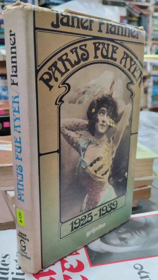 PARIS FUE AYER POR JANER FLANNER LIBRO USADO ANTIGUO ALDAMA