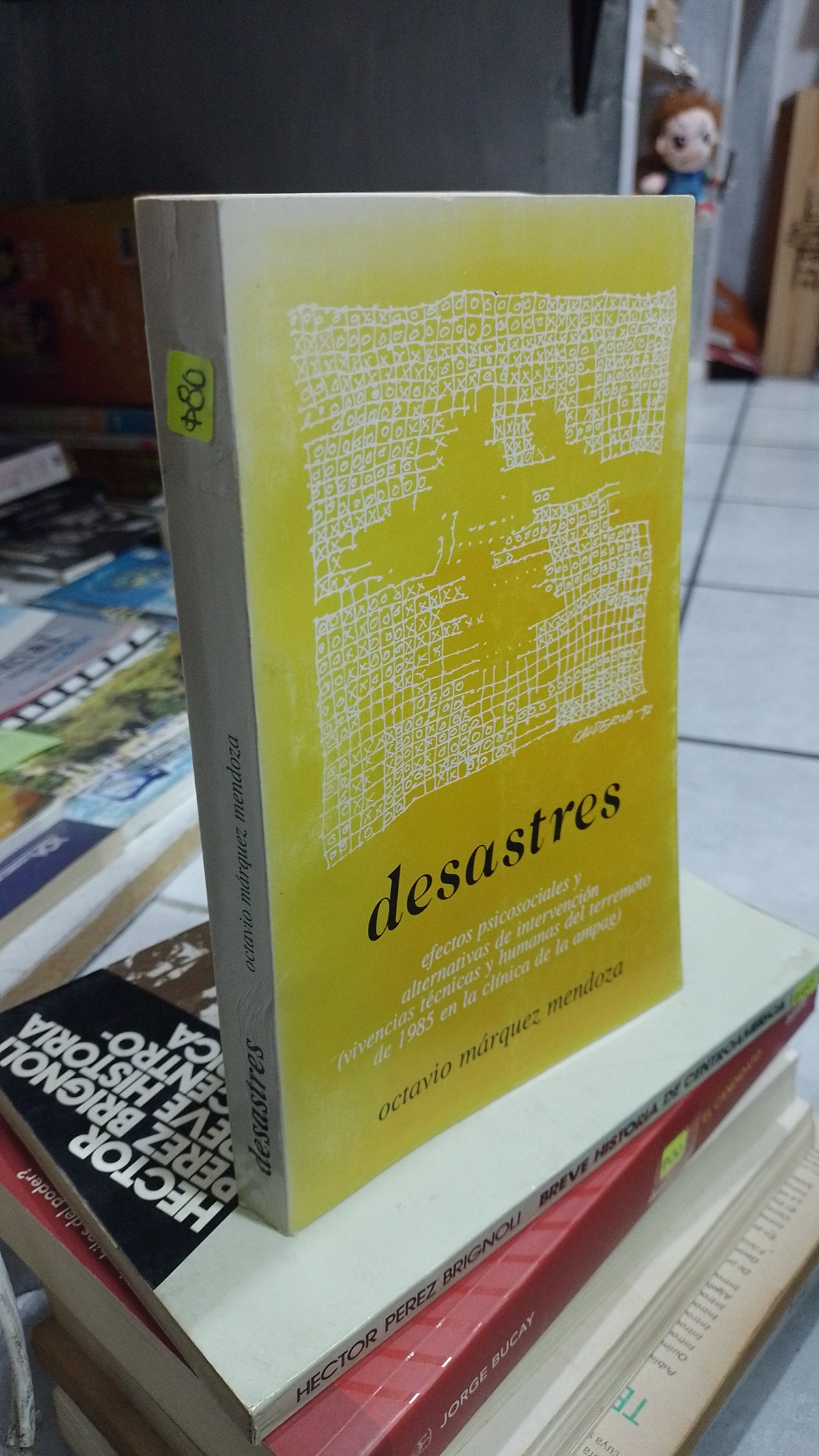 DESASTRES POR OCTAVIO MARQUEZ MENDOZA USADO SOCIOLOGIA JUAREZ 507