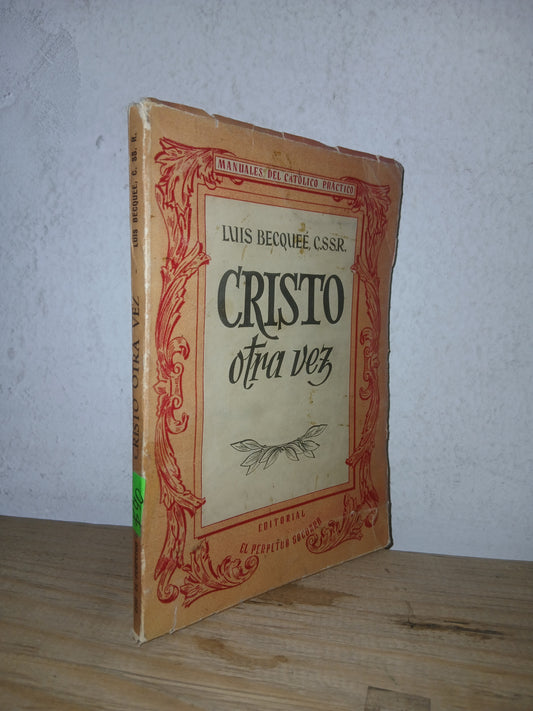 CRISTO OTRA VEZ POR LUIS BECQUEÉ USADO RELIGIÓN LITERARIO 207