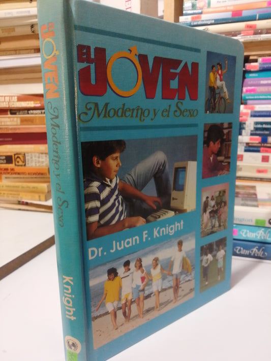 EL JOVEN MODERNO Y EL SEXO POR DR. JUAN F. KNIGHT USADO PSICOLOGIA JUAREZ