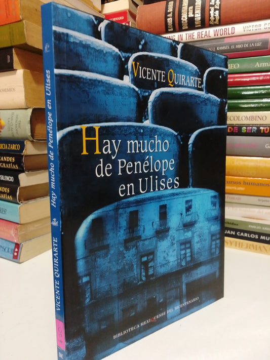 HAY MUCHO DE PENÉLOPE EN ULISES POR VICENTE QUIRARTE USADO NOVELA JUÁREZ