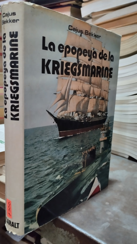 LA EPOPEYA DE LA KRIEGSMARINE POR CAJUS BEKKER LIBRO USADO HISTORIA ALDAMA