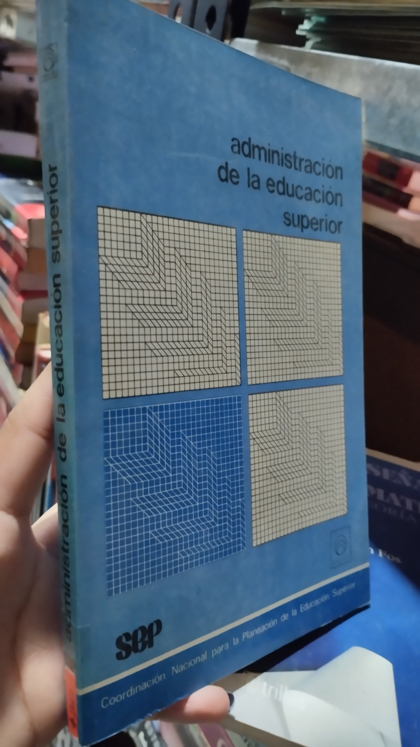 ADMINISTRACIÓN DE LA EDUCACIÓN SUPERIOR POR LA SEP LIBRO USADO EDUCACIÓN ALDAMA