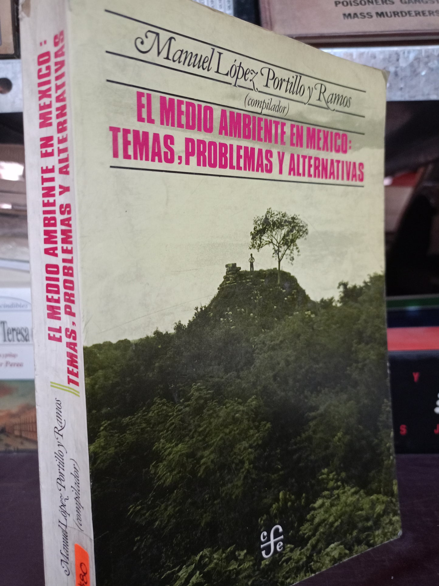 EL MEDIO AMBIENTE EN MEXICO TEMAS PROBLEMAS Y ALTERNATIVAS POR MANUEL LOPEZ PORTILLO Y RAMOS USADO HISTORIA LITERARIO 305