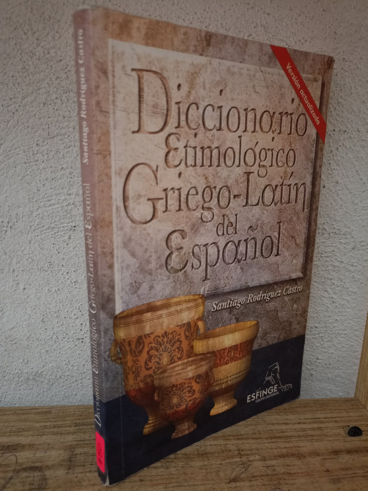 DICCIONARIO ETIMOLÓGICO GRIEGO LATÍN DEL ESPAÑOL SANTIAGO RODRÍGUEZ CASTRO USADO EDUCACIÓN LITERARIO 305
