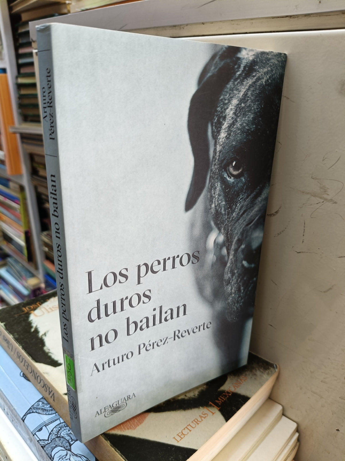 LOS PERROS DUROS NO BAILAN PIR ARTURO PEREZ REVERTE USADO NOVELA JUAREZ 515